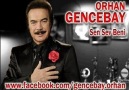 ORHAN GENCEBAY-SEN SEV BENİ