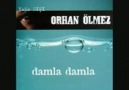 Orhan Ölmez - Acma Zuluflerin...