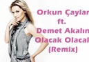 Orkun Çaylar ft. Demet Akalın - Olacak Olacak (Remix) [HQ]