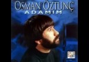 OSMAN ÖZTUNÇ-ADAMIM