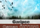 OSMAN ÖZTUNÇ-GARİPÇE