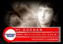 OUZHAN - MUTLULUKLAR ASKIM [HQ]