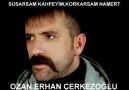 OZAN ERHAN ÇERKEZOĞLU-SUSARSAM KAHPEYİM,KORKARSAM NAMERT! [HQ]