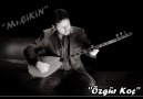 Özgür Koç - Saz Çalarım Elvanlıya  ''мя.Ç į Ķ į η'' [HQ]