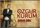 Özgür Kurum - Sebebi Sihri [HQ]