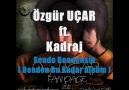 Özgür UÇAR - Sende Bendensin ( ft. Kadraj ) [HQ]
