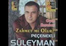 PEÇENEKLİ SÜLEYMAN [ZAHMET Mİ OLUR] 2011 TAVSİYE [HQ]