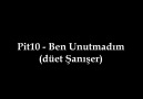 Pit10 - Ben Unutmadım (düet Şanışer) [HD]