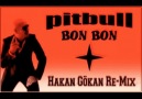 Pitbull - Bon Bon (Hakan Gökan Re-Mix)