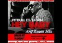 Pitbull & T-Pain - Hey Baby ( Arif Kozan 2o11 Mix!)