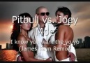 Pitbull vs Joey Moe - I Know You Want The Yo Yo (Kayn Remix)