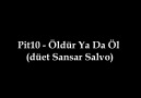 Pit10 - Öldür Ya Da Öl  (düet Sansar Salvo) [HD]