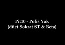 Pit10 - Polis Yok (düet Sokrat ST & Beta) [HD]
