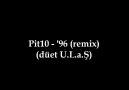 Pit10 - '96 (remix) (düet U.L.a.Ş) [HD]