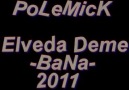 Polemick - Elveda Deme Bana 2011