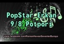 PopStar Erkan - 9/8 Potpori
