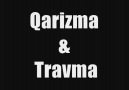 Qarizma & Travma(ex.Uslanmaz) - 2011 DEMO [HQ]