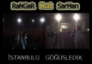 RaNGeR Feat SarMan - İstanbulu Göğüsledik 2011 [HQ]