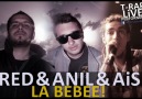 Red & Anıl Piyancı & Ais Ezhel - La Bebee [HD]