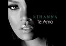 Rihanna - Te Amo