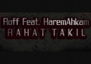 Roff Feat HaremAhkam - Rahat Takıl [HQ]