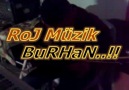 Roj MüZiK BuRHaN 2011 Yeni Agır DeliLo...!!! [HQ]