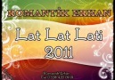 Romantik Erhan - Lat Lat Lati 2011