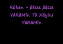 Ruken - Bese Bese Yaramin...