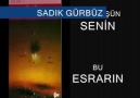 SADIK GURBUZ OLDURUR BENI