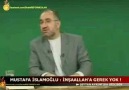 SAPIK MUSTAFA (LAA)İSLAMOĞLU:''İNŞALLAH DEMEYE GEREK YOK.''