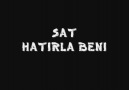 ŞAT -  HATIRLA BENİ