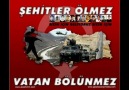 ŞEHİTLER ÖLMEZ VATAN BÖLÜNMEZ