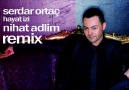 Serdar Ortaç-Hayat izi(Nihat Adlim Remix 2011) [HD]