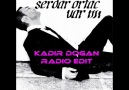 Serdar Ortaç - Var Mı ( Kadir Doğan Radio Edit ) [HQ]