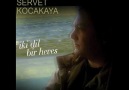 Servet Kocakaya - Hoy Zemano(2011 Albümünden) [HQ]