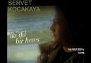 Servet Kocakaya-İki Dil Bir Heves (Albüm Tanıtım)