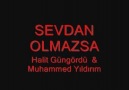 Sevdan Olmazsa - Halit & Muhammed Yıldırım Düeti