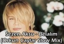 Sezen Aksu - Belalım (Orkun Çaylar Slow Mix)