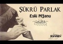 Şükrü PARLAK - Eski Mğuna [HQ]