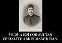 SULTAN ABDÜLHAMİD'İN ZALİMLERE BEDDUASI VE MİLLETİNE DUASI [HQ]