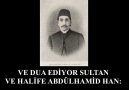 SULTAN ABDÜLHAMİD'İN ZALİMLERE BEDDUASI VE MİLLETİNE DUASI [HQ]