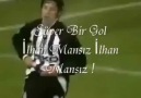 Süper Bir Gol - İlhan Mansız İlhan Mansız !