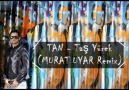 Tan - Taş Yürek (Murat Uyar Remix)