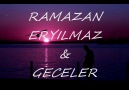 TEFENLİLİ RAMAZAN ERYILMAZ ( GECELER ) [HQ]