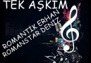 TEK AŞKIM-ROMANTİK ERHAN [HQ]