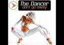The Dancer - Dont Go Away (Damage Remix) [HQ]