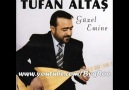Tufan Altaş 2011 - Güzel Emine.