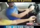 TÜRK Her Yerde TÜRK'tür Aga :))