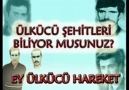 ÜLKÜCÜ ŞEHİTLERİMİZİ BİLİYORMUSUN EY ÜLKÜCÜ HAREKET