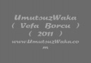 UmutsuzWaka ( Vefa Borcu 2011 )